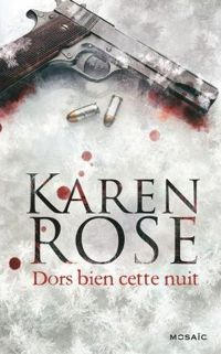 Karen Rose - Dors bien cette nuit