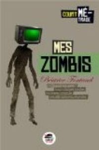 Couverture du livre Mes zombis - Beatrice Fontanel