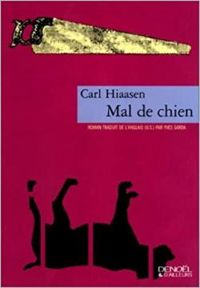 Carl Hiaasen - Mal de chien