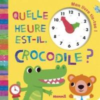 Couverture du livre Quelle heure est-il, Crocodile ? - Hemma 