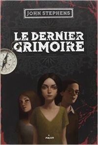 Couverture du livre Le dernier grimoire - John Stephens