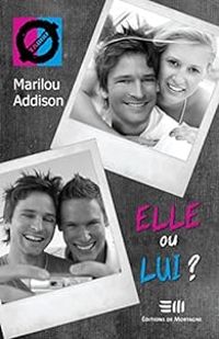 Marilou Addison - Elle ou lui ?