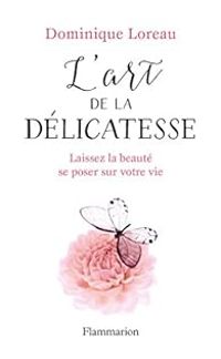 Couverture du livre L'art de la délicatesse - Dominique Loreau