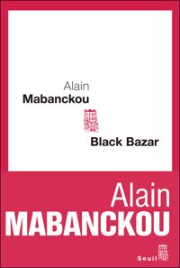 Couverture du livre Black bazar - Alain Mabanckou