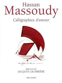 Couverture du livre Calligraphies d'amour - Hassan Massoudy