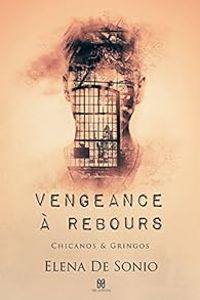 Couverture du livre Vengeance à rebours - Elena De Sonio