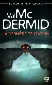 Val Mcdermid - La dernière tentation