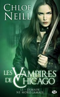 Couverture du livre Demain ne mord jamais - Chloe Neill