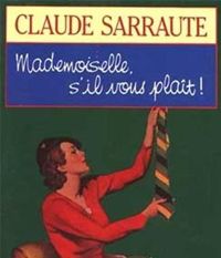 Claude Sarraute - Mademoiselle, s'il vous plaît