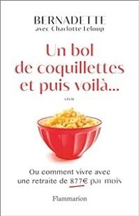 Charlotte Leloup - Bernadette Watts - Un bol de coquillettes et puis voilà...