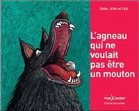 Didier Jean - Zad - L'agneau qui ne voulait pas être un mouton