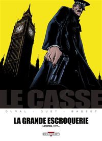 Couverture du livre Le Casse - La Grande Escroquerie - Fred Duval - Christophe Quet