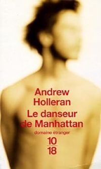 Andrew Holleran - Le danseur de Manhattan