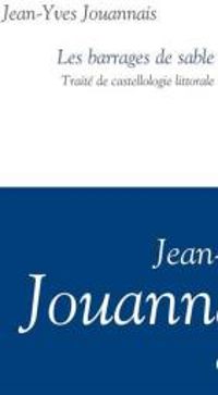 Jean Yves Jouannais - Les barrages de sable 