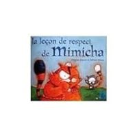 Couverture du livre La Leçon De Respect De Mimicha - Virginie Hanna