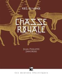 Couverture du livre Chasse royale : Première partie - Jean Philippe Jaworski