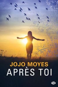 Jojo Moyes - Après toi