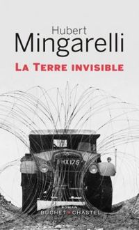 Couverture du livre La terre invisible - Hubert Mingarelli