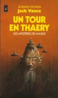 Jack Vance - Un Tour en Thaery (Les Mystères de Maske)