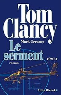 Couverture du livre Le Serment - Tom Clancy - Mark Greaney