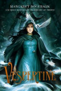 Couverture du livre Vespertine - Margaret Rogerson