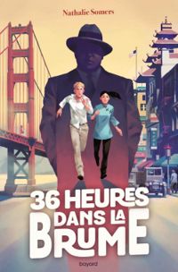 Couverture du livre 36 heures dans la brume - Nathalie Somers