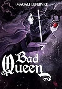 Couverture du livre Bad queen - Magali Lefebvre