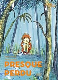 Couverture du livre Presque perdu - Herve Giraud