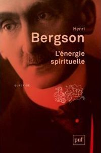 Henri Bergson - L'énergie spirituelle