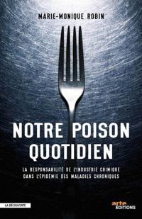 Couverture du livre Notre poison quotidien - Marie Monique Robin