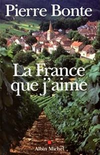 Couverture du livre La France que j'aime - Pierre Bonte