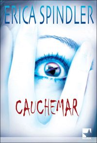 Couverture du livre Cauchemar - Erica Spindler