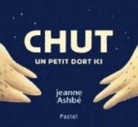 Jeanne Ashbe - Chut un petit dort ici