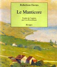 Robertson Davies - Le manticore