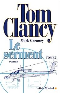 Tom Clancy - Mark Greaney - Jean Bonnefoy - Le serment