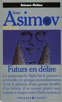 Couverture du livre Futurs en délire - Isaac Asimov