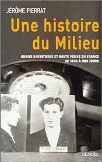 Couverture du livre Une histoire du milieu - Jerome Pierrat