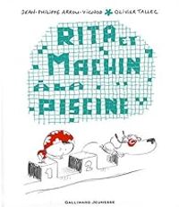 Jean Philippe Arrou Vignod - Rita et Machin à la piscine