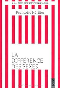 Francoise Heritier - La différence des sexes