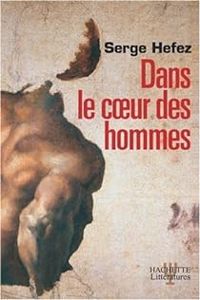 Couverture du livre Dans le coeur des hommes - Serge Hefez