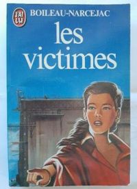  Boileau Narcejac - Les Victimes