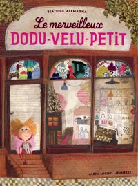 Couverture du livre Le Merveilleux Dodu-velu-petit - Beatrice Alemagna