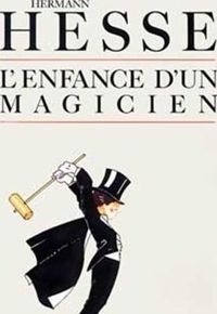 Couverture du livre Enfance d'un magicien - Hermann Hesse