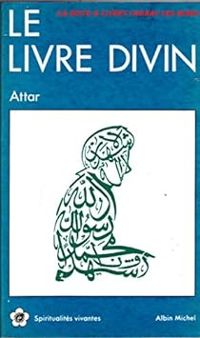 Farid Al Din Attar - Le Livre divin