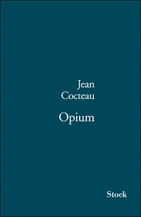 Couverture du livre Opium - Jean Cocteau