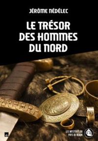 Couverture du livre Le trésor des Hommes du Nord - Jerome Nedelec