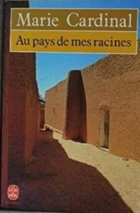 Couverture du livre Au pays de mes racines - Marie Cardinal