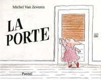 Couverture du livre La porte - Michel Van Zeveren