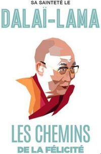 Couverture du livre Les chemins de la félicité - Dalai Lama - Renuka Singh