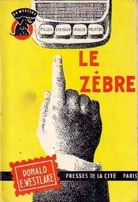 Couverture du livre Le zèbre - Donald E Westlake